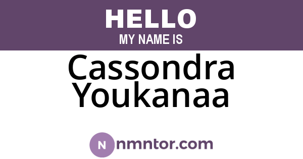 Cassondra Youkanaa