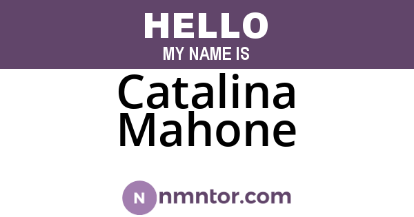 Catalina Mahone