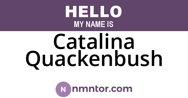 Catalina Quackenbush