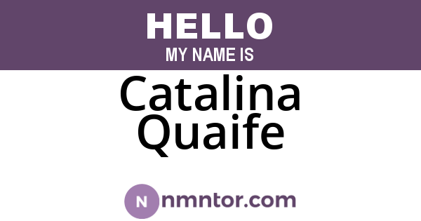 Catalina Quaife