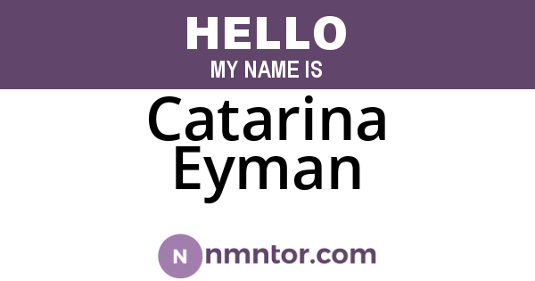 Catarina Eyman