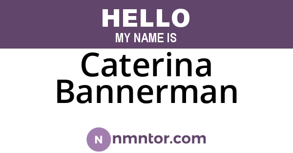Caterina Bannerman