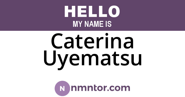 Caterina Uyematsu