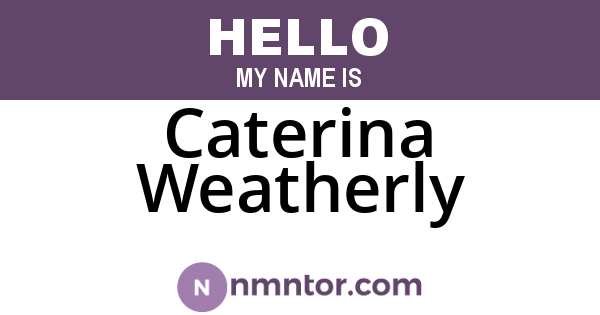 Caterina Weatherly