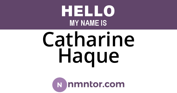 Catharine Haque