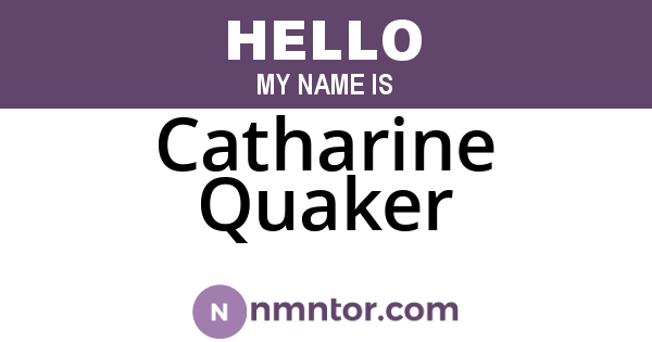 Catharine Quaker
