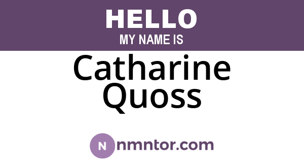 Catharine Quoss
