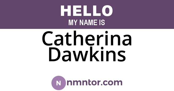 Catherina Dawkins