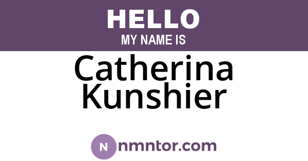 Catherina Kunshier