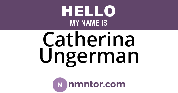 Catherina Ungerman