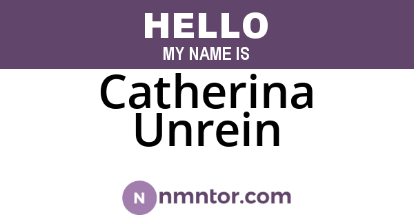 Catherina Unrein