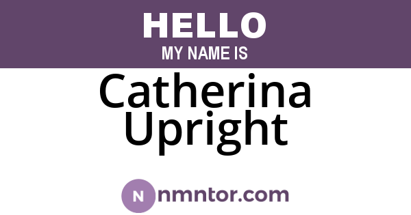 Catherina Upright