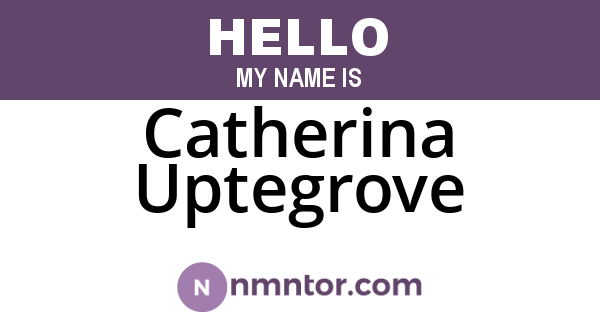 Catherina Uptegrove