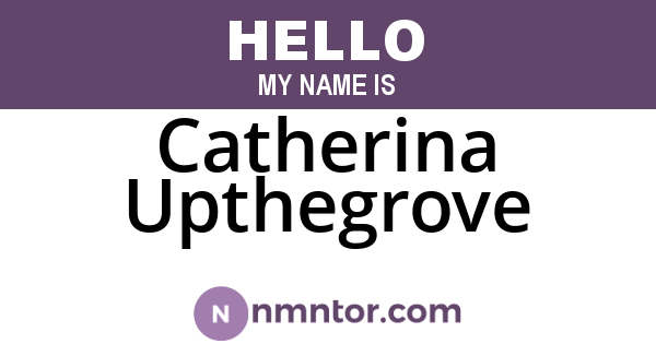 Catherina Upthegrove