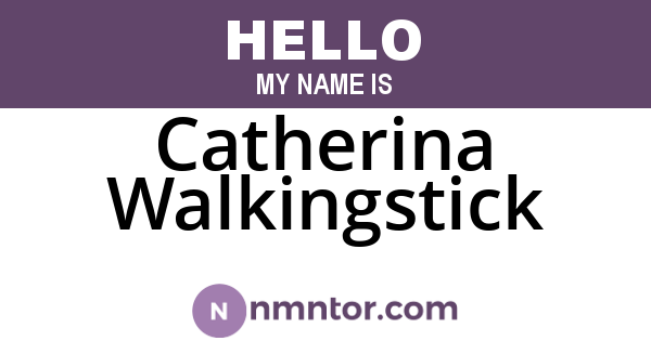 Catherina Walkingstick