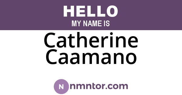 Catherine Caamano