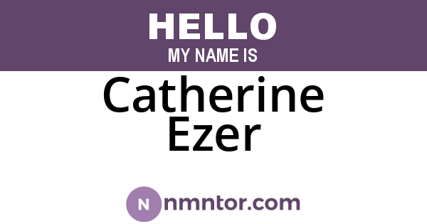 Catherine Ezer