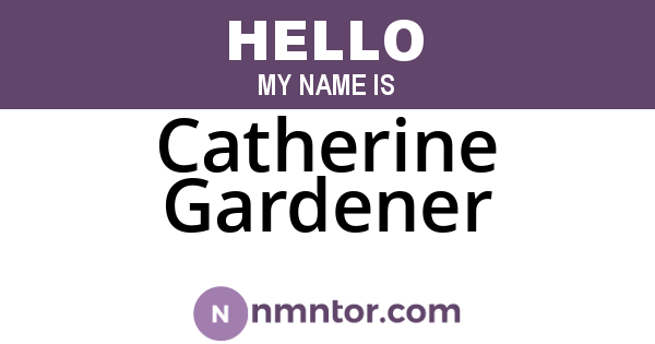 Catherine Gardener