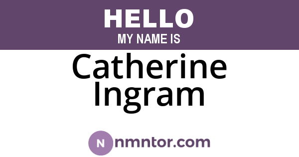 Catherine Ingram