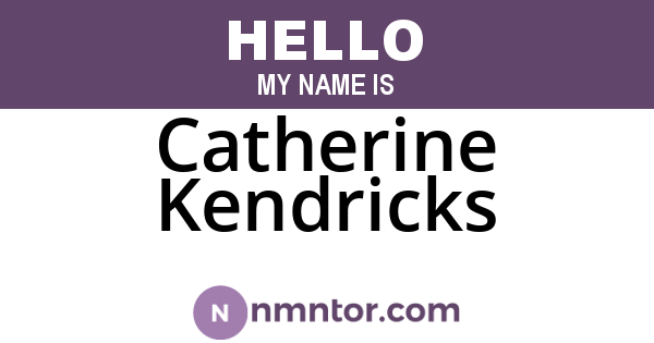 Catherine Kendricks