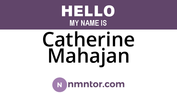 Catherine Mahajan