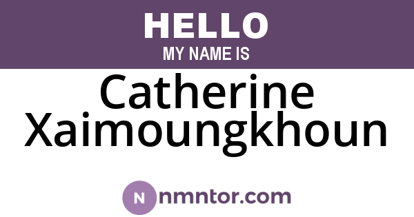 Catherine Xaimoungkhoun