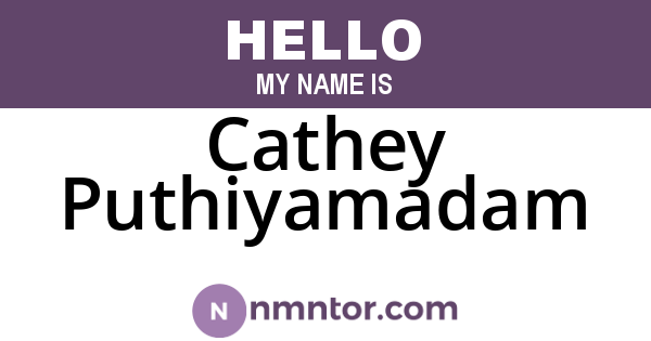 Cathey Puthiyamadam