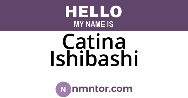 Catina Ishibashi
