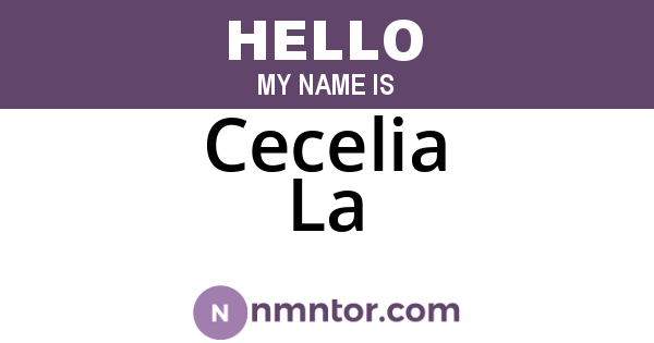 Cecelia La