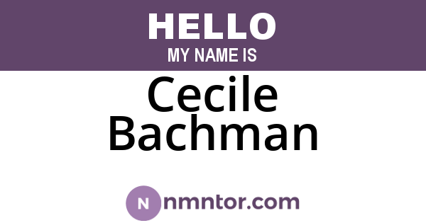 Cecile Bachman