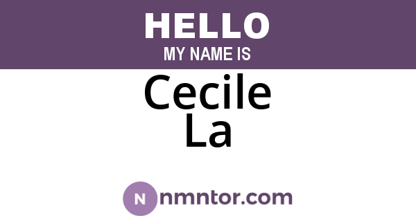 Cecile La