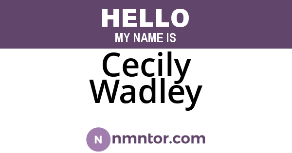 Cecily Wadley