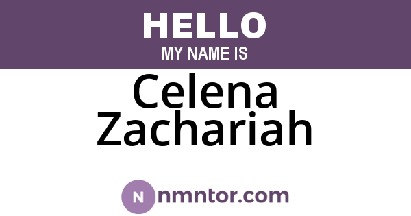 Celena Zachariah