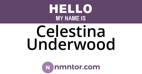 Celestina Underwood
