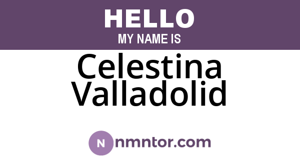 Celestina Valladolid