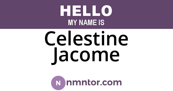 Celestine Jacome