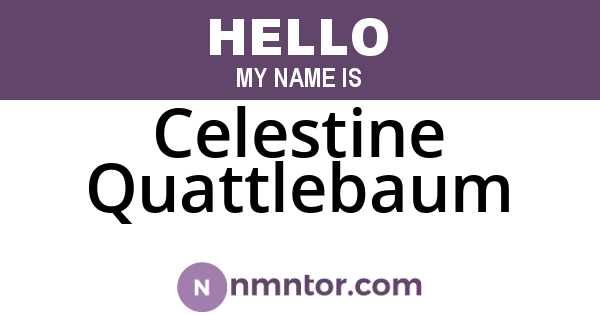 Celestine Quattlebaum