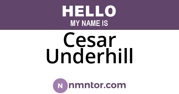 Cesar Underhill