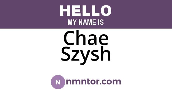 Chae Szysh