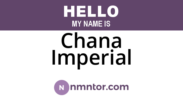 Chana Imperial