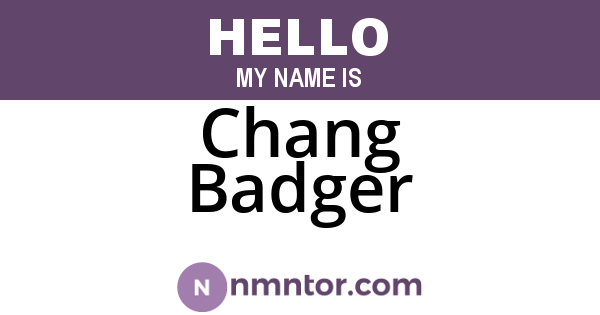 Chang Badger