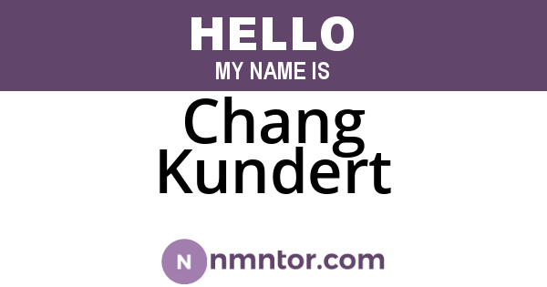 Chang Kundert