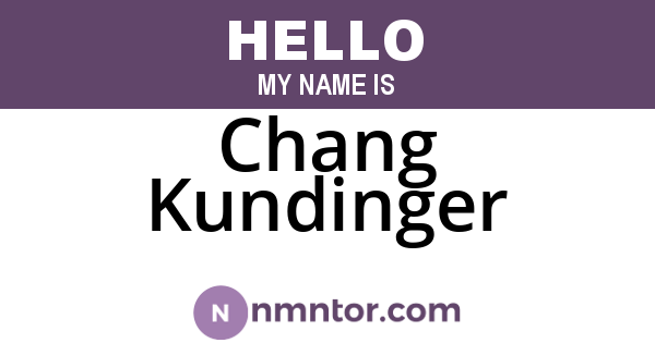 Chang Kundinger
