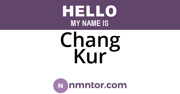 Chang Kur
