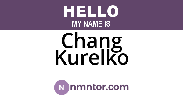 Chang Kurelko