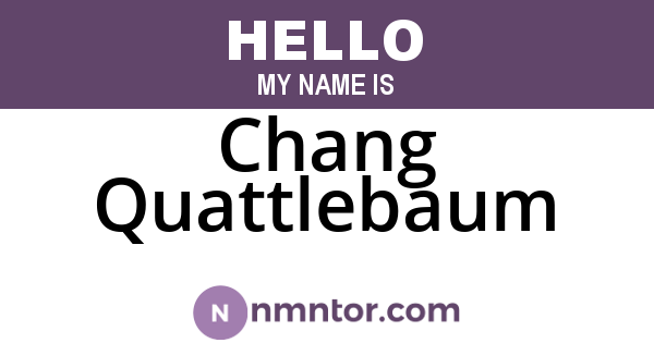 Chang Quattlebaum