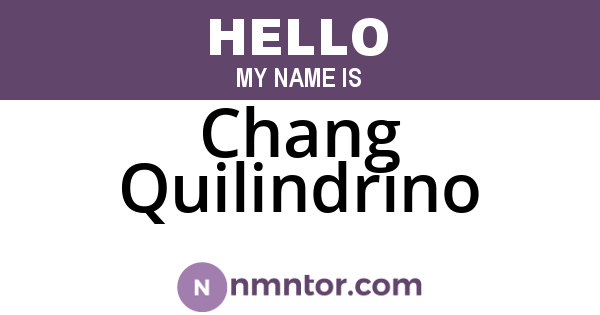 Chang Quilindrino