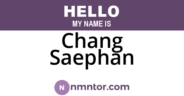 Chang Saephan