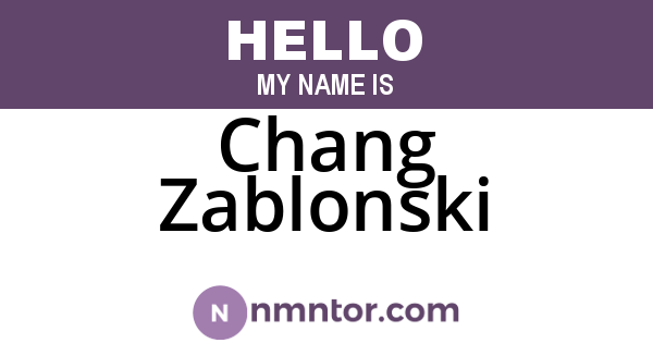 Chang Zablonski