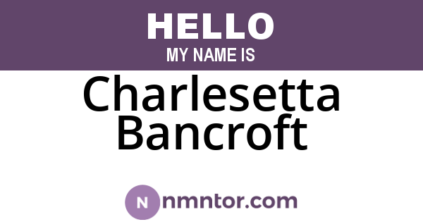 Charlesetta Bancroft